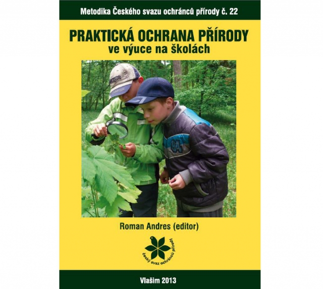 Vychází nová metodika Českého svazu ochránců přírody: Praktická ochrana přírody ve výuce na školách 